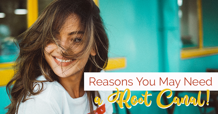4 Reasons Why You Might Need a Root Canal